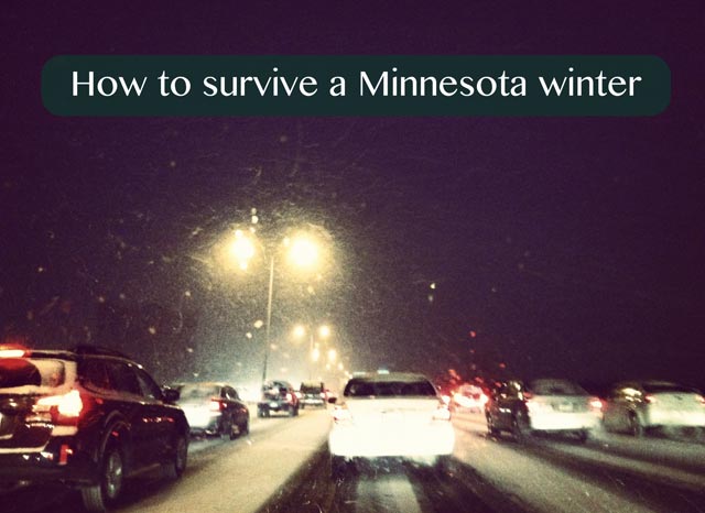 How to survive a Minnesota winter