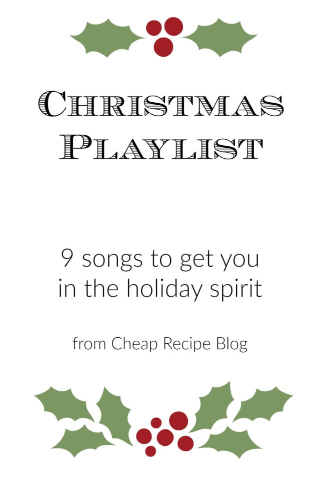 Christmas Playlist: 9+ songs to get you in the holiday spirit! From Cheap Recipe Blog
