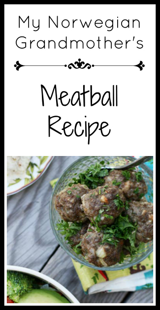 My Norwegian grandmother's meatball recipe: Get the recipe for this simple recipe that my family has been enjoying for DECADES!
