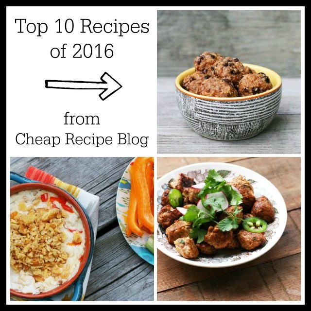 Top 10 Recipes of 2016, from Cheap Recipe Blog