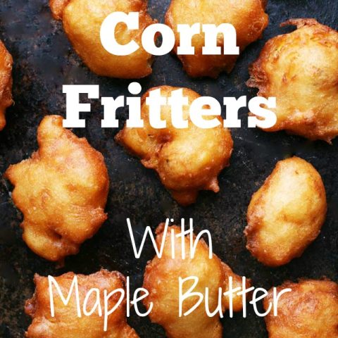Corn fritters with maple butter: Inspired by Minnesota State Fair food! Click through for recipe.