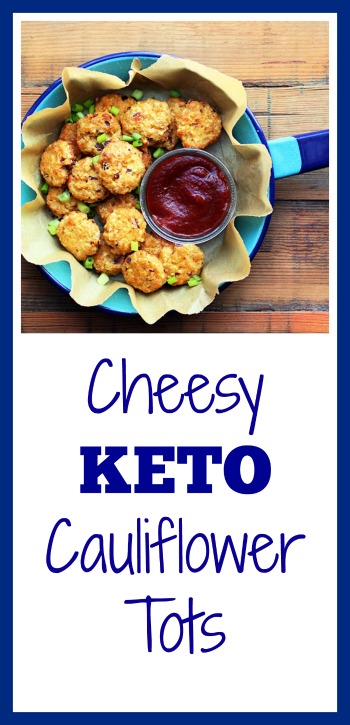 Cheesy keto cauli tots: Great tator tots, made with cauliflower instead of potatoes. A low-carb treat!